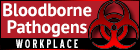 Bloodborne Pathogens Training for
the Workplace