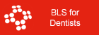 Basic Life Support (BLS) for Dentists and Dental Surgery workers
